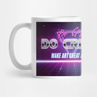 Be Gay Do Crime Make Art Great Again Retrowave Motivational Text Mug